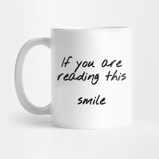 If you are reading this, smile by TPT98